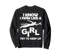 Femmes en Natation - I Swim Like a Girl Femme nageuse Sweatshirt