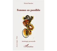Nicole Barrière – Femmes en parallèle – Anthologie personnelle – Broché