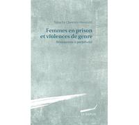 Femmes en prison et violences de genre: Résistances à perpétuité