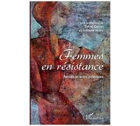 Femmes En Résistance - Paroles Et Actes Politiques