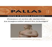 Femmes et actes de mémoire/la temporalite dans les echanges Femmes et actes de mémoire dans les sociétés anciennes - Christian Rico - Presses Universitaires Du Midi - broché - Revue