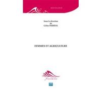 Femmes et agriculture Gilles Ferréol (Auteur)