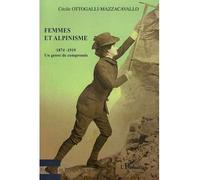 Femmes et alpinisme: Un genre de compromis 1874-1919