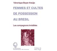 Femmes et cultes de possession au Brésil - V. Boyer-Araujo - L'harmattan - broché - Livre