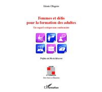 Femmes et défis pour la formation des adultes Un regard critique non-conformiste - Edmée Ollagnier - L'harmattan - broché - Essai
