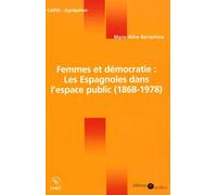 Femmes et démocratie : les Espagnoles dans l'espace public (1868-1978)