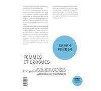 Femmes et drogues: Trajectoires d'usagères-revendeuses insérées socialement à Bordeaux et Montréal
