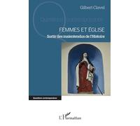 Gilbert Clavel – Femmes et Église: Sortir des malentendus de l’Histoire – Broché