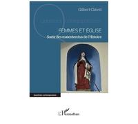 Gilbert Clavel – Femmes et Église: Sortir des malentendus de l’Histoire – Broché