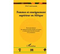 Femmes Et Enseignement Supérieur En Afrique - Reconceptualisation Des Capacités Humaines Fondées Sur Le Genre Et Renforcment Des Droits Humains À La Connaissance