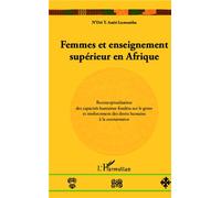 Femmes et enseignement supérieur en Afrique Reconceptualisation des capacités humaines fondées sur le genre et renforcement des droits humains à la connaissance - Assié-Lumumba N'Dri T. - L'harmattan