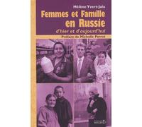 Femmes Et Famille En Russie - D'hier Et D'aujourd'hui