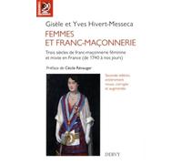 Femmes et franc-maconnerie - Trois siècles de franc-maçonnerie féminine et mixte en France