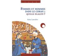 Femmes et hommes dans le Coran - quelle égalité? (Les)