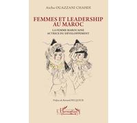 Femmes et leadership au Maroc: La femme marocaine actrice du développement