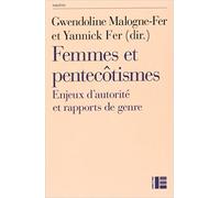 Femmes et pentecôtismes: Enjeux d'autorité et rapports de genre