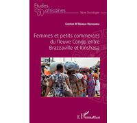 Femmes et petits commerces du fleuve Congo entre Brazzaville et Kinshasa – L'Harmattan
