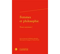 Femmes et philosophie: Penser autrement ?