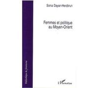Sonia Dayan-Herzbrun – Femmes et politique au Moyen-Orient – Broché