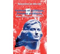 Femmes Et Politique, Femmes Politiques - Quelle-S Place-S Pour Les Femmes ? Rencontres De Mix-Cité