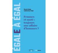 Femmes et santé : toujours une affaire d’hommes ?