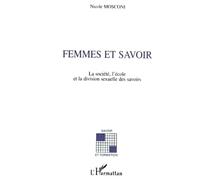 Femmes et savoir : La société, l'école et la division sexuelle des savoirs