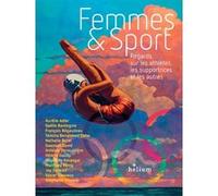 Femmes et Sport: Regards sur les athlètes, les supportrices et les autres