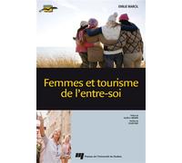 Femmes et tourisme de l'entre-soi - Émilie Marcil - Presses Universite Du Quebec - broché - Essai