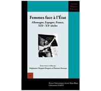 Femmes Face À L'etat - Allemagne, Espagne, France, Xixe-Xxe Siècles