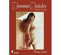 Bunny Yeager – Femmes Fatales of the 1950s