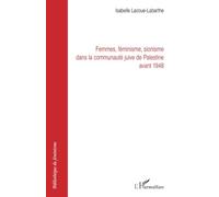 Femmes féminisme sionisme dans la communauté juive de Palestine avant 1948