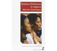 Femmes, féminismes et religions dans les amériques
