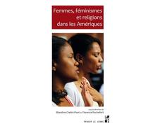 Femmes, féminismes et religions dans les amériques - Blandine Chelini-Pont - Publication Universite Provence - broché - Essai