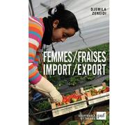 Femmes/fraises. Import/export Import-export - Djemila Zeneidi - Puf - broché - Essai
