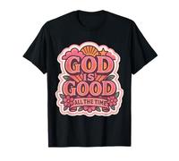 Femmes God is Good All The Time Christian Girl Jésus Christ T-Shirt