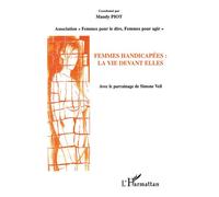 Femmes handicapées : la vie devant elles - Maudy Piot - L'harmattan - broché - Essai