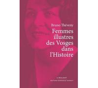 Femmes illustres des Vosges dans l'Histoire
