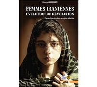 Femmes iraniennes : évolution ou révolution Firouzeh Nahavandi (Auteur)