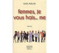 Femmes, Je Vous Hais - Me