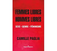 Femmes libres, hommes libres: Sexe, genre, féminisme – Teddy Hermann