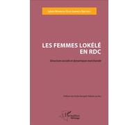 Femmes Lokélé en RDC (Les) Structure sociale et dynamique marchande - Léon Mondole Esso-Libanza Ebeyogo - L'harmattan - broché - Etude