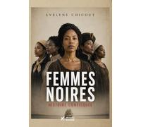 Femmes noires: Histoire confisquée