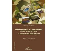 Marianne Guillemin – Femmes officiers de communications dans l'armée de terre – Broché