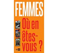 Femmes, où en êtes-vous ?: Coffret 3 volumes : Féministe, encore et toujours ; Féminismes, ailleurs ; Etat sauvage