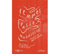 Femmes passe-murailles: Ecrits et voix de prison