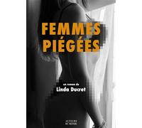 Femmes piégées - Linda Ducret - Auteurs Du Monde - broché - Roman
