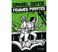 FEMMES PIRATES bilingue français/anglais Edition bilingue français-anglais - Daniel Defoe - Libertalia - broché - Roman