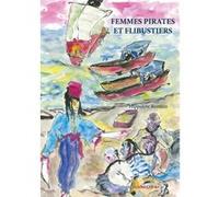 Femmes pirates et flibustiers Hippolyte Romain (Auteur)