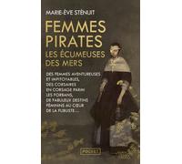 Femmes pirates - Les écumeuses des mers - Marie-Eve Sténuit - Pocket - Poche - Biographie