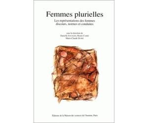 Femmes plurielles : les représentations des femmes - discours, normes et conduites